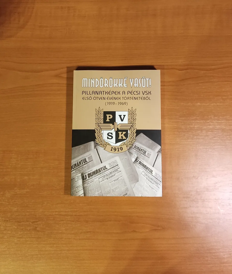 Mozaikok a Pécsi Vasutas Sportkör első fél évszázadából (1919–1969)