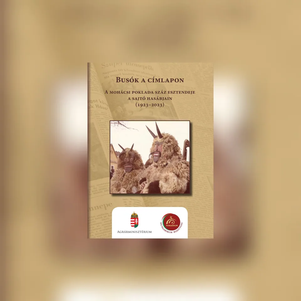 Szalánczi Krisztián – Pucz Péter – Farkasné Samu Mónika (szerk.): Busók a címlapon. A mohácsi poklada száz esztendeje a sajtó hasábjain (1923–2023)